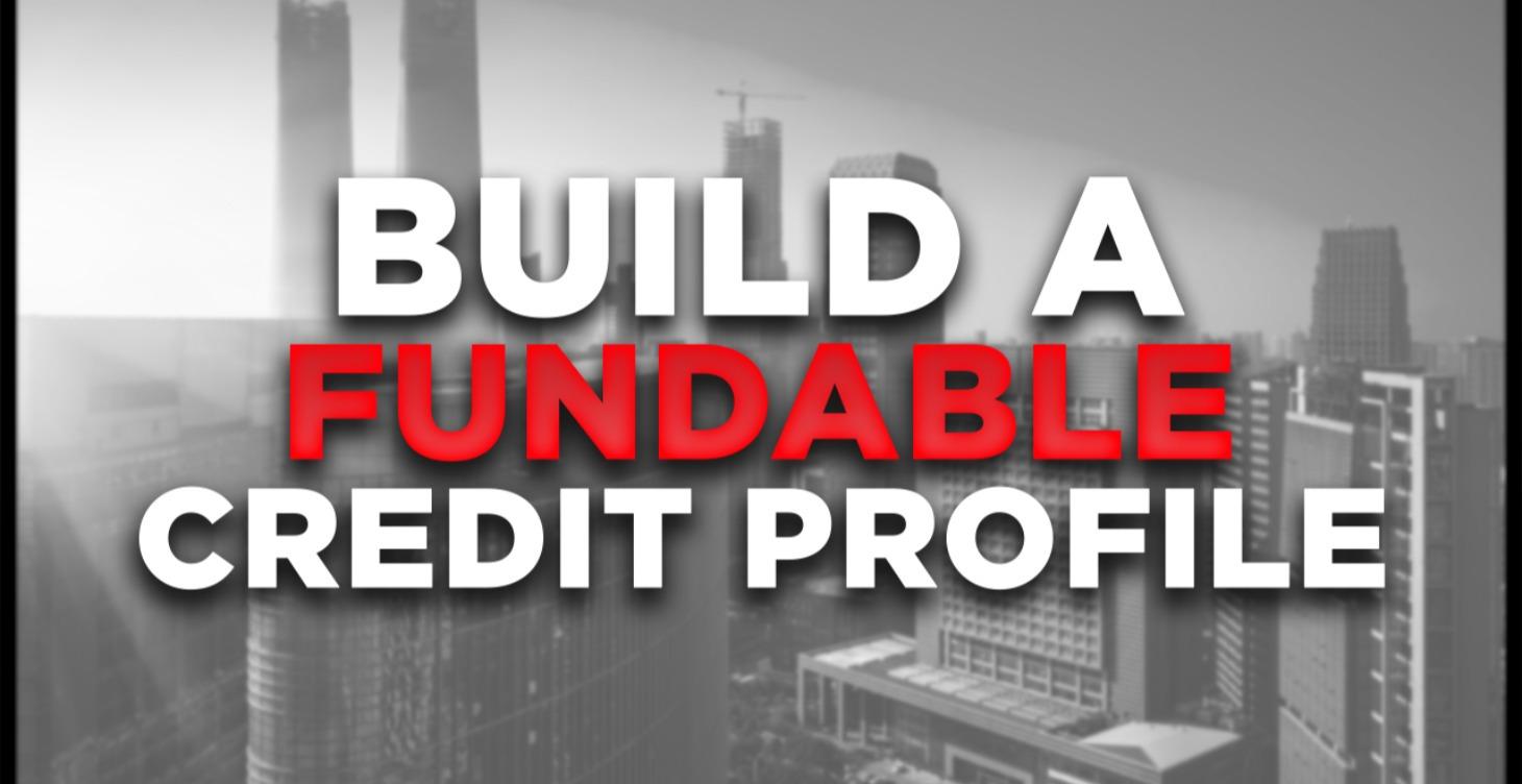 Build a Fundable Credit Profile