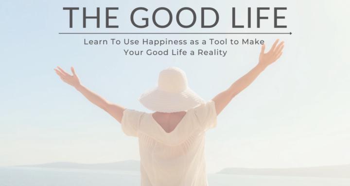 The Good Life