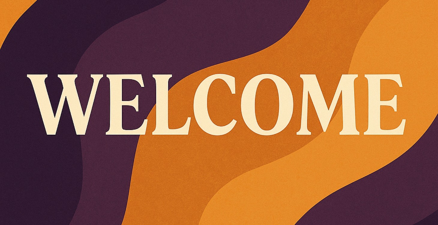 Welcome & Orientation