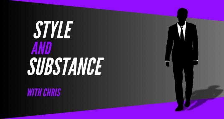 Style and Substance