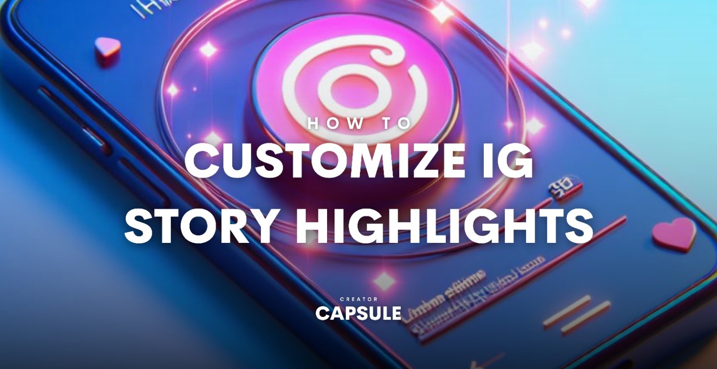 How to Customize Instagram Story Highlights