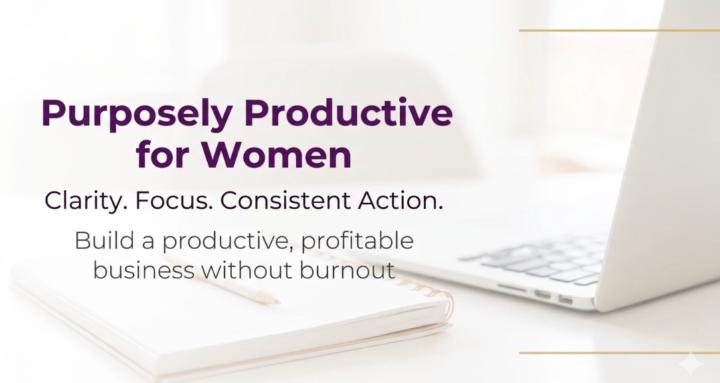 Purposely Productive for Women