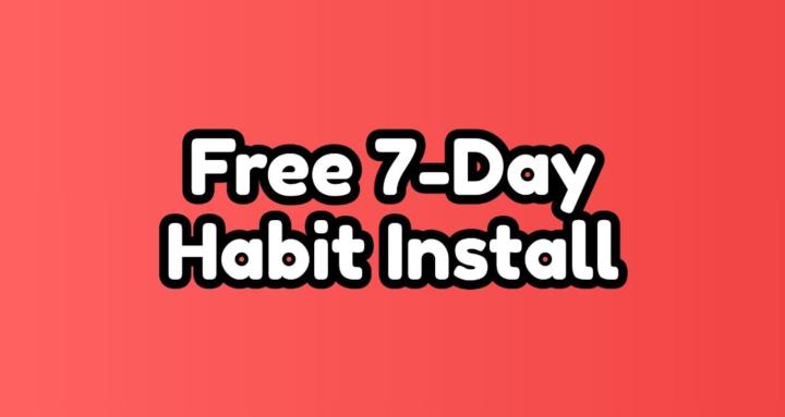 Free 7-Day Habit Install
