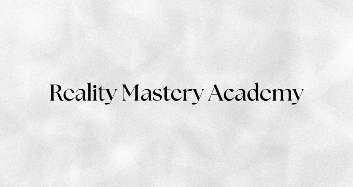 Reality Mastery Academy
