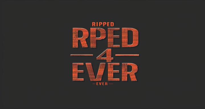 RIPPED 4 EVER