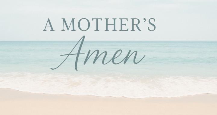 A Mother's Amen