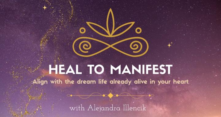 Heal to Manifest