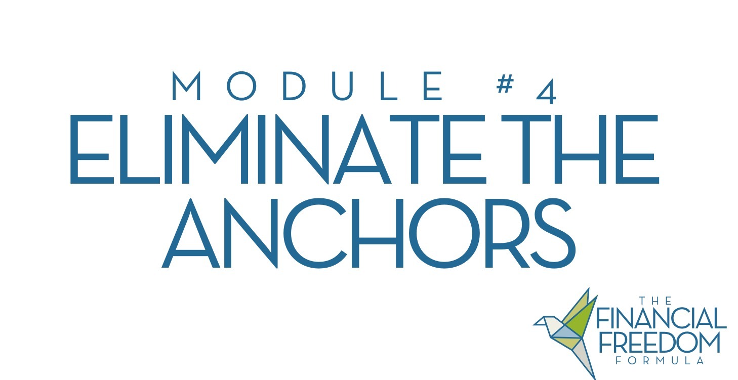 Module #4: Anchors (Wealth Destroyers)