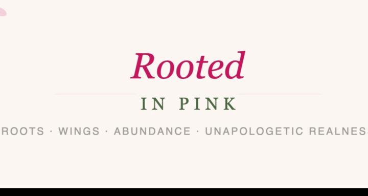 Rooted In Pink