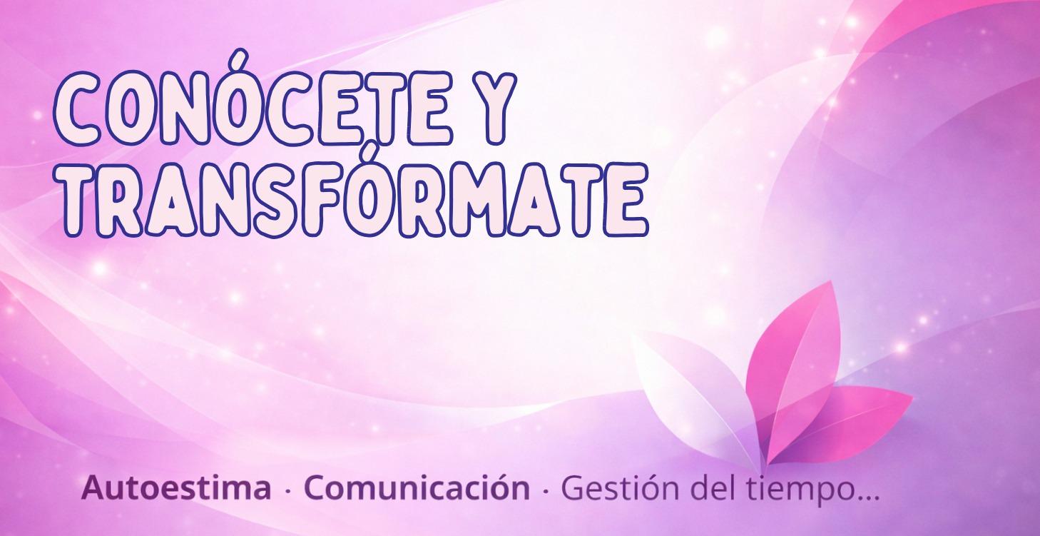 🙌 Conócete y transfórmate