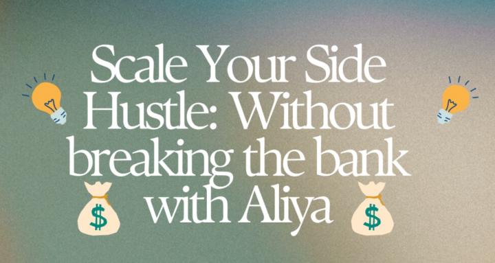 Scaling Your Side Hustle