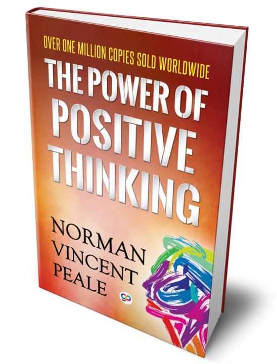 The Power of Positive Thinking — Norman Vincent Peale