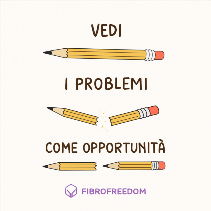 ✏️ VEDI I PROBLEMI COME OPPORTUNITÀ