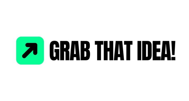 Grab That Idea