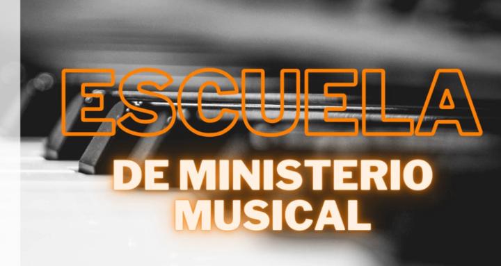 ESCUELA DE MINISTERIO MUSICAL