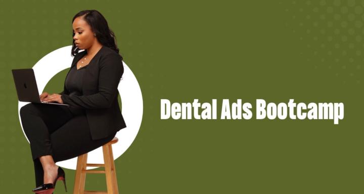 Dental Ads Bootcamp 