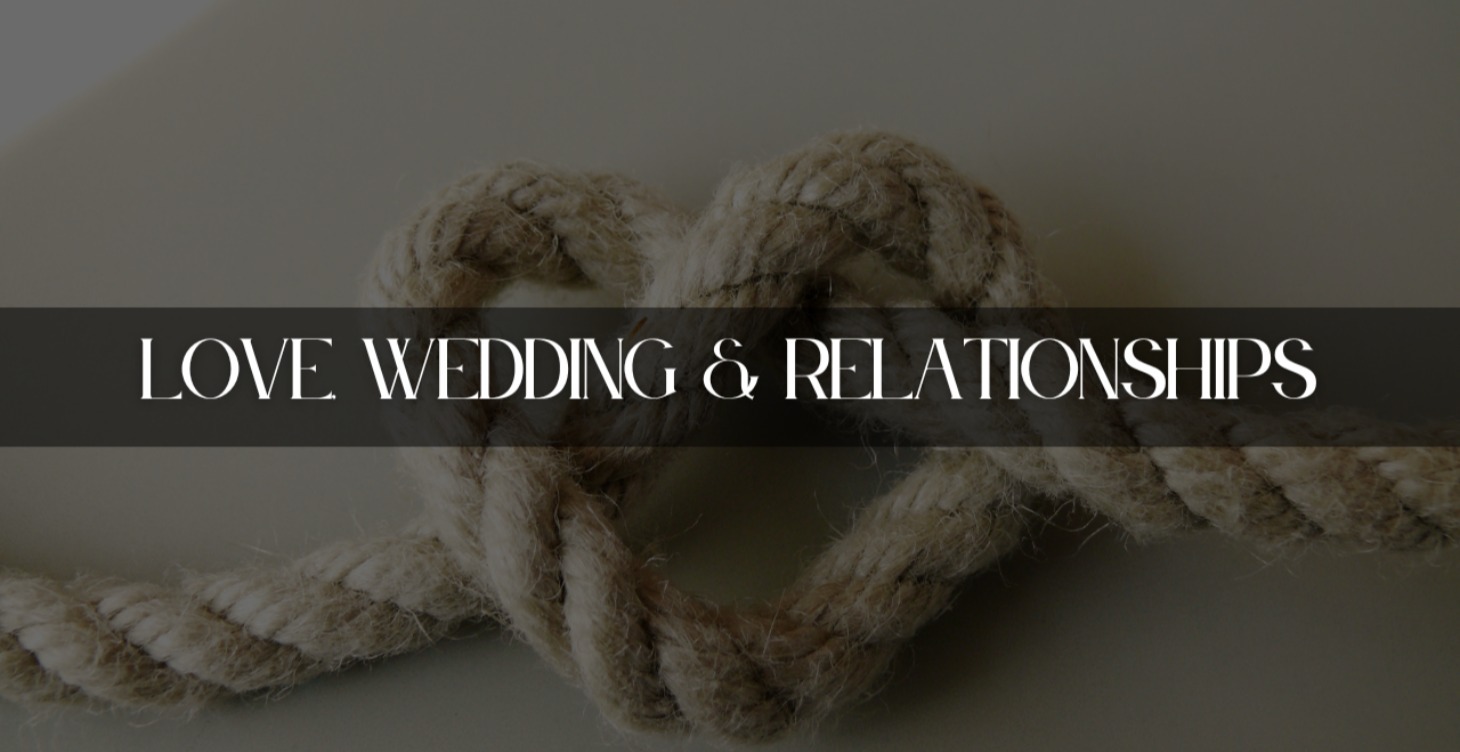 Love, Wedding & Relationships