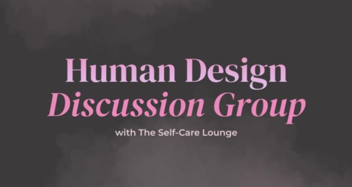 Human Design Discussion