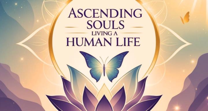 Ascending Souls - Human Life