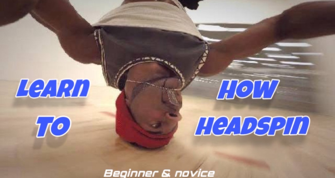 Learn To Headspin 101