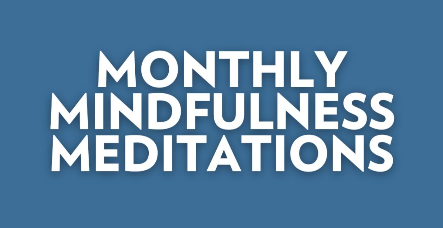 2025 Monthly Meditations