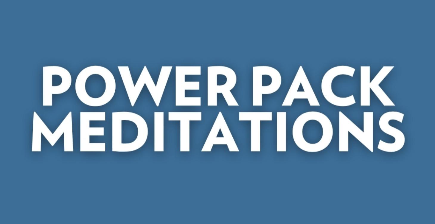 Power Pack Meditations