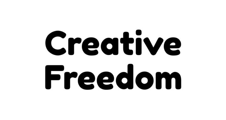 Creative Freedom