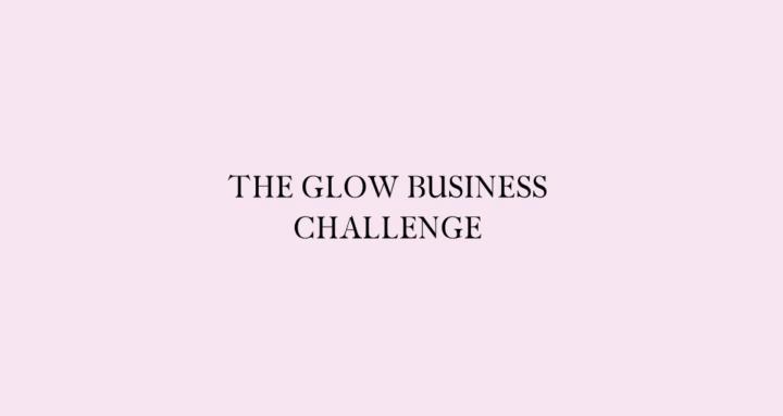 The Glow Business - Challenge