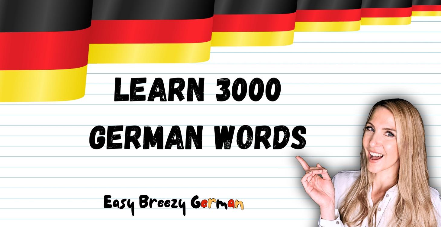 Learn 3000 German Words with Easy Breezy German
