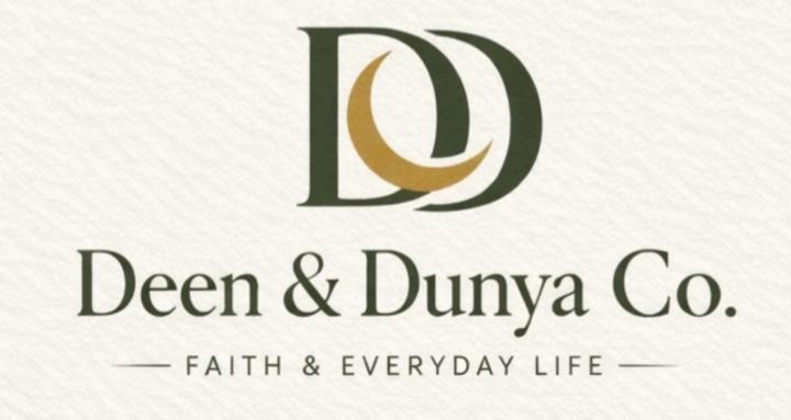 Deen and Dunya