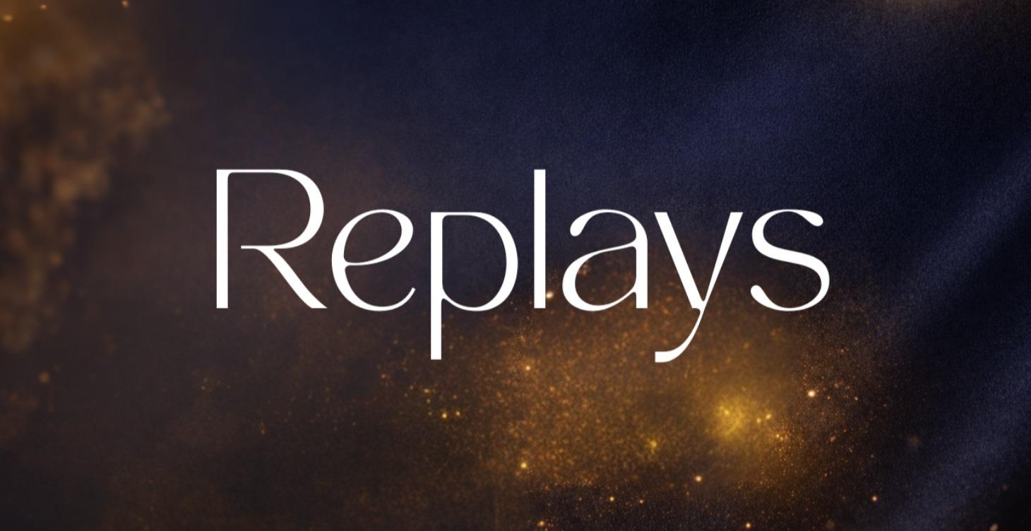 Replays