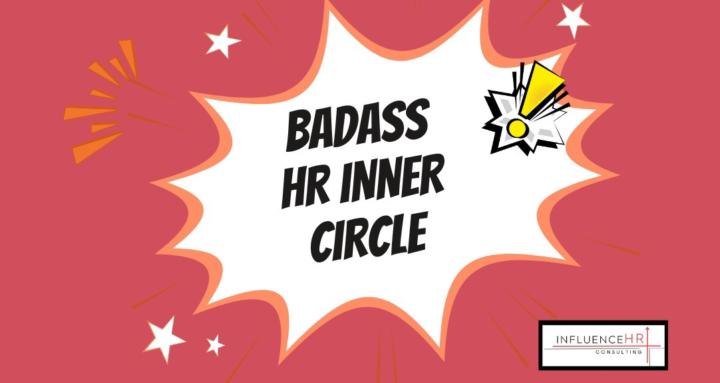 Badass HR Inner Circle