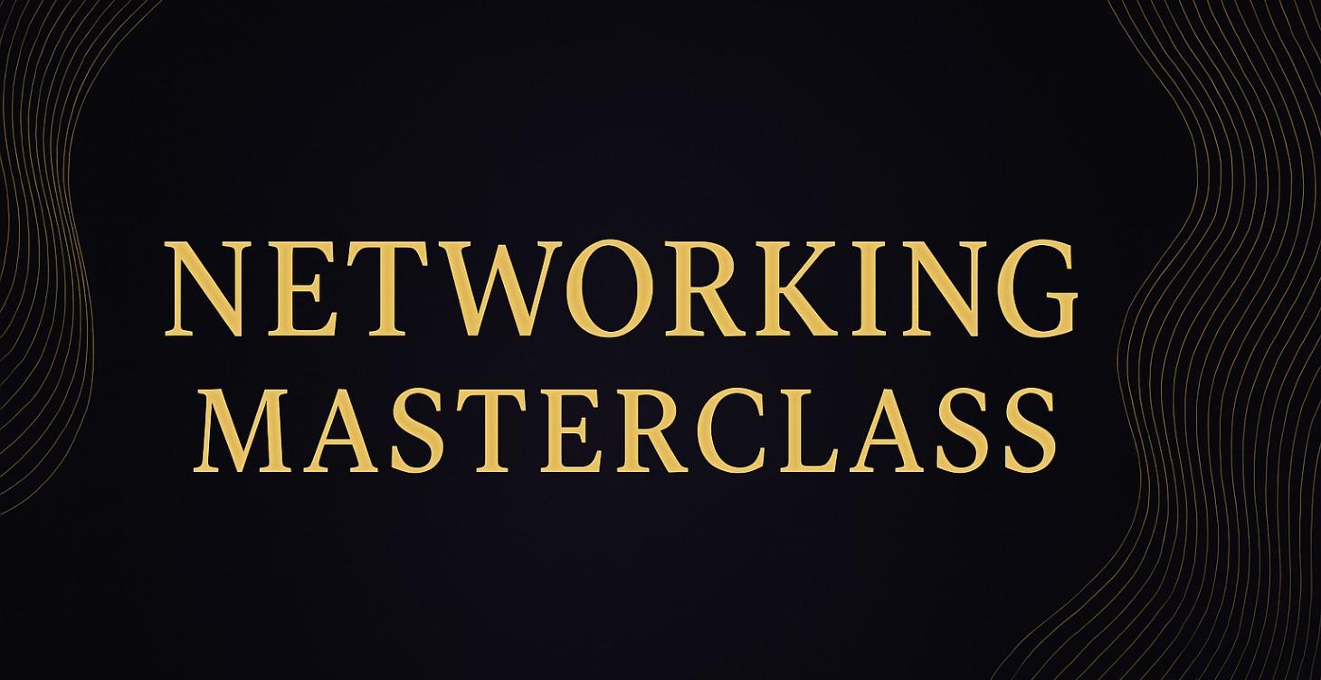 Networking Masterclass
