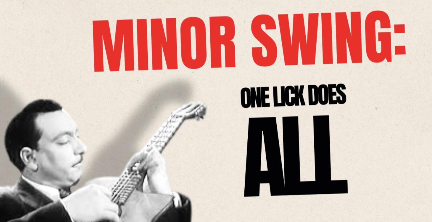 Minor Swing:  One lick does all!