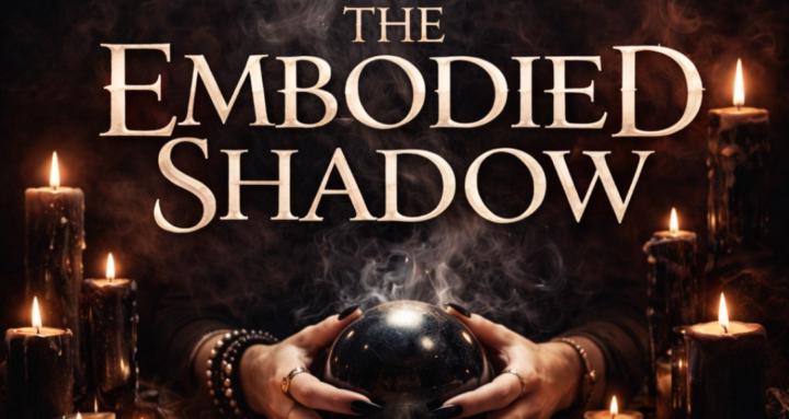 The Embodied Shadow