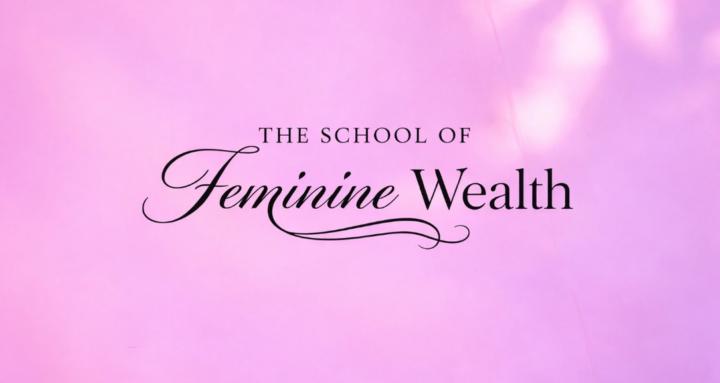 The School of Feminine Wealth 
