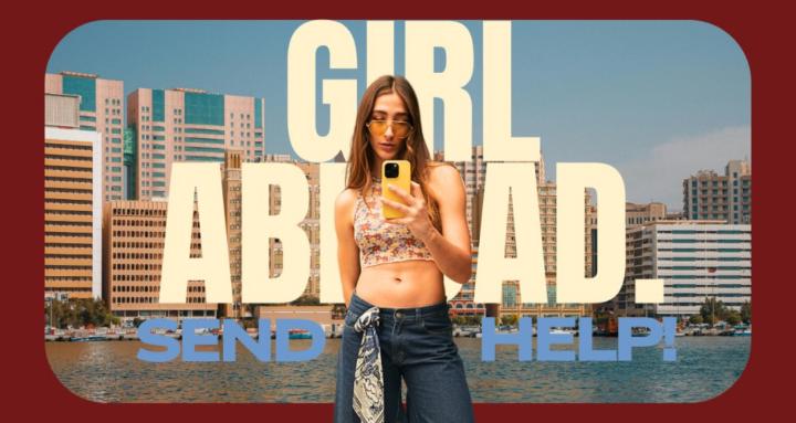 Girls Abroad. Send Help!