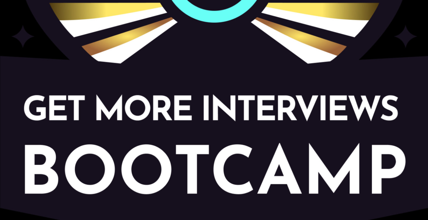 Get More Interviews Bootcamp