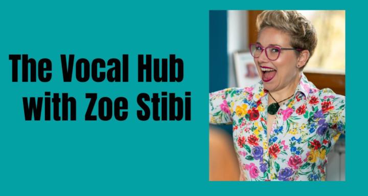 The Vocal Hub with Zoe Stibi