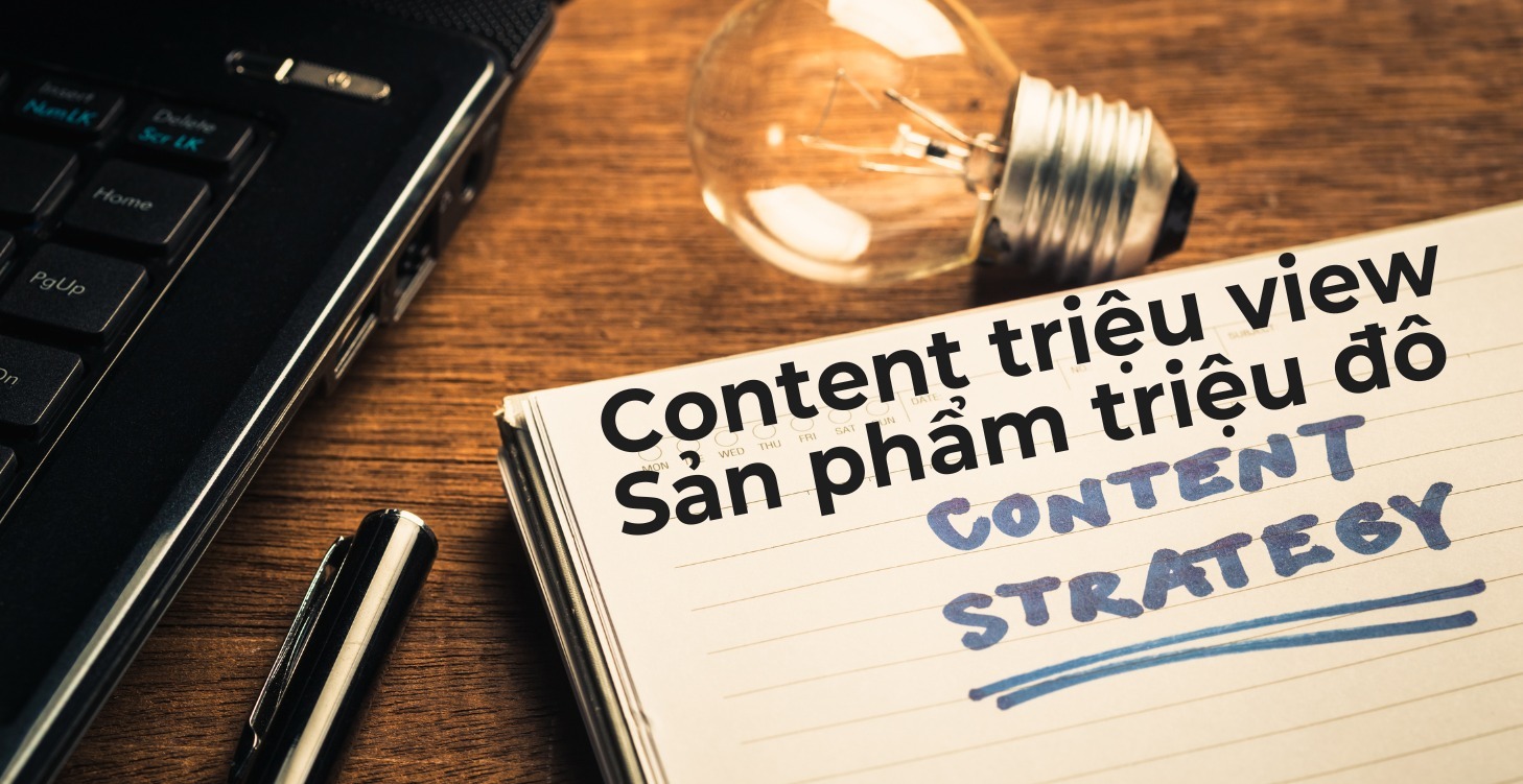 Content Triệu View - Sản Phẩm Triệu Đô