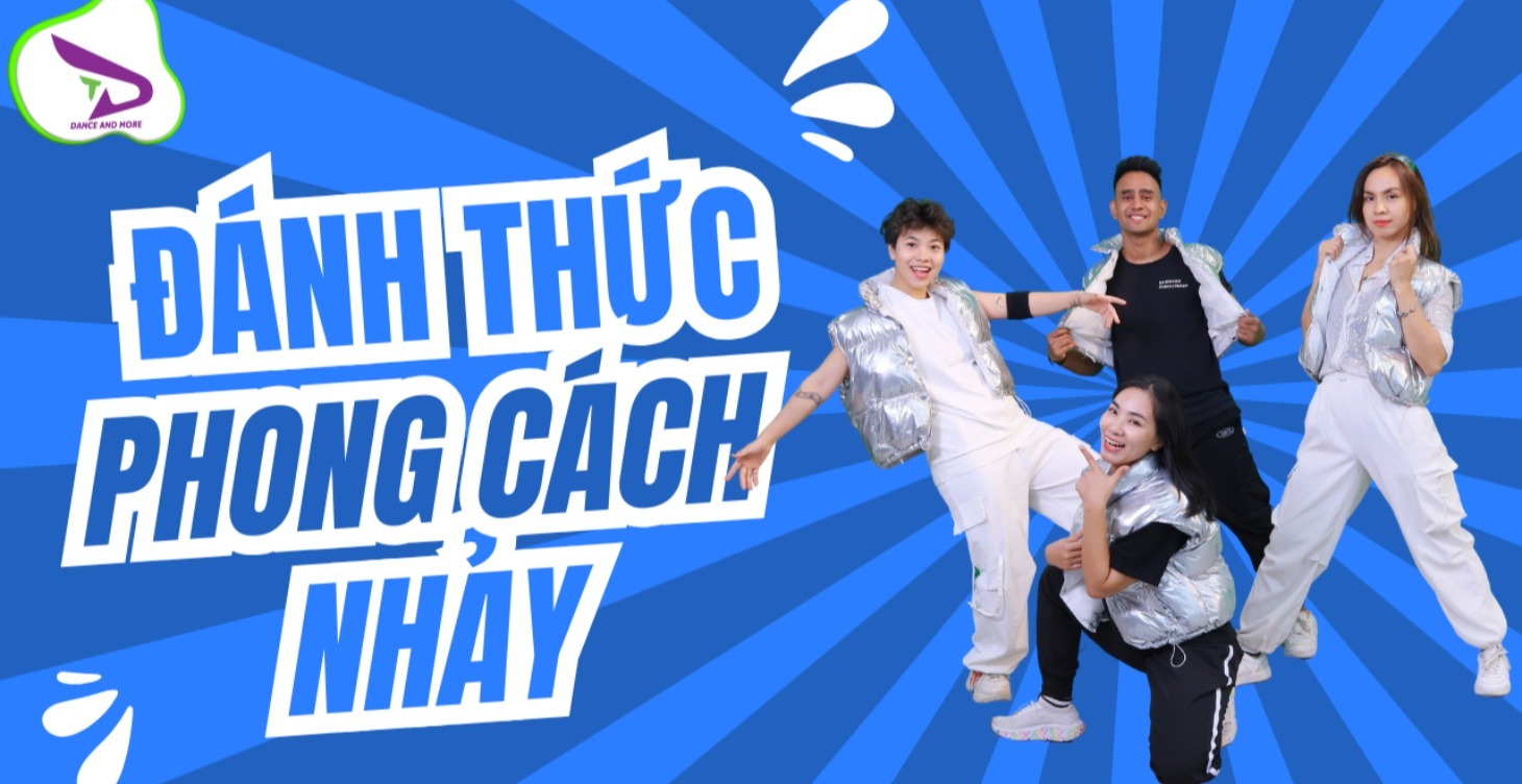 ĐÁNH THỨC PHONG CÁCH NHẢY