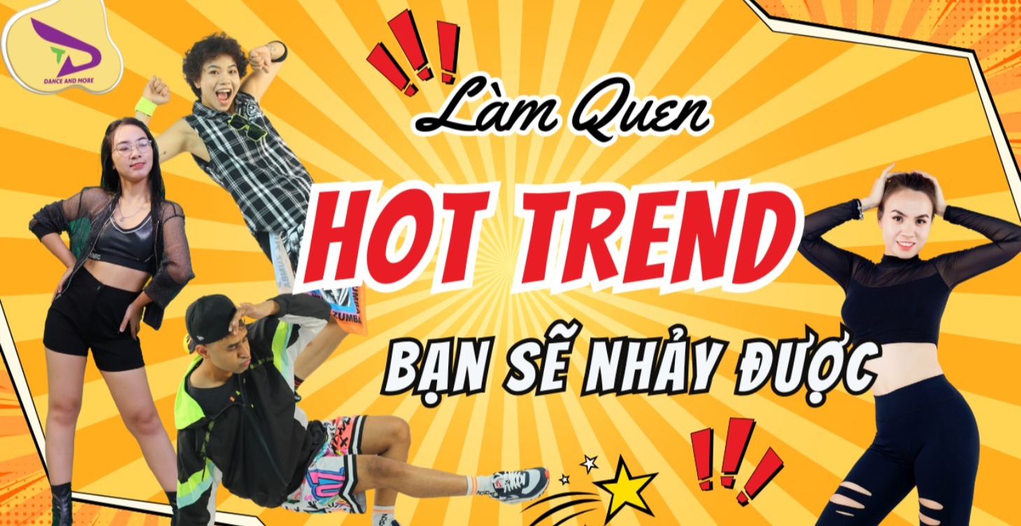 *NHỮNG BÀI NHẢY HOT TREND