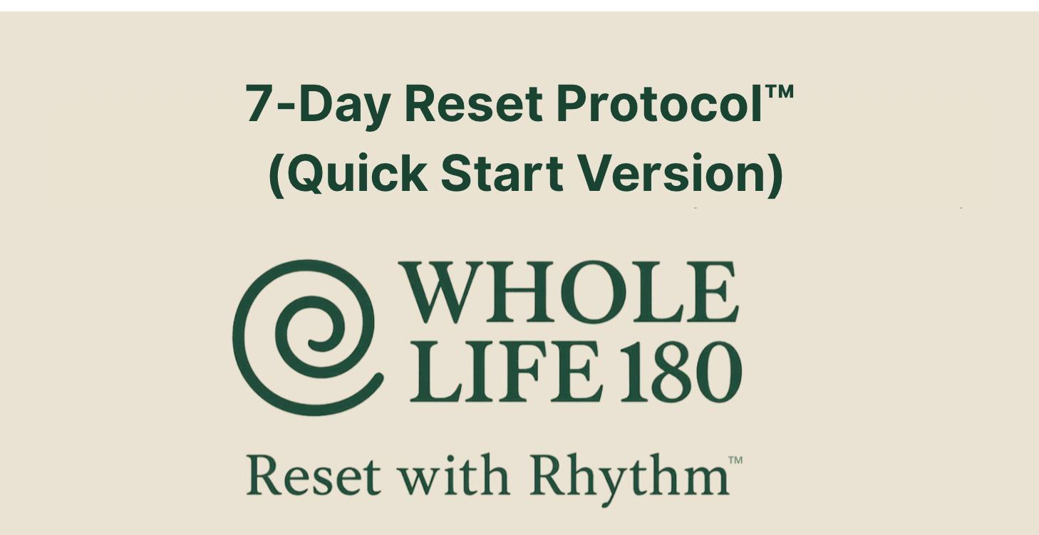 7-Day Reset Protocol™ (Quick Start Version)