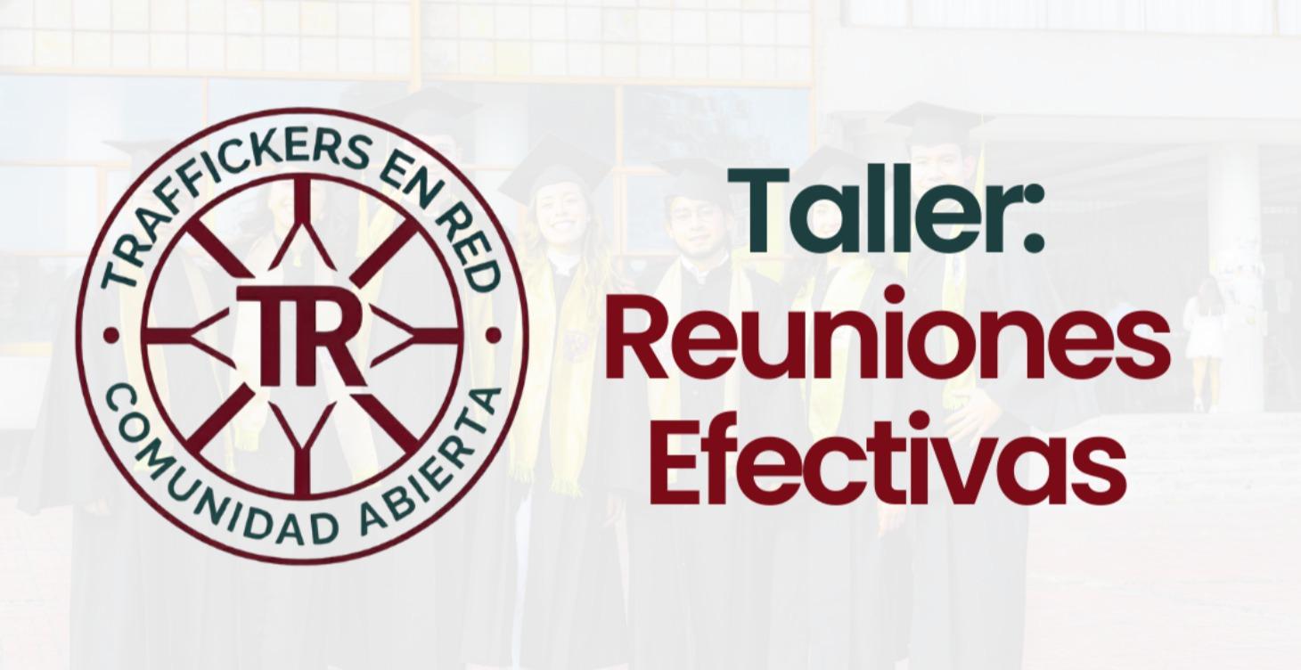 Taller: Reuniones 100% Efectivas