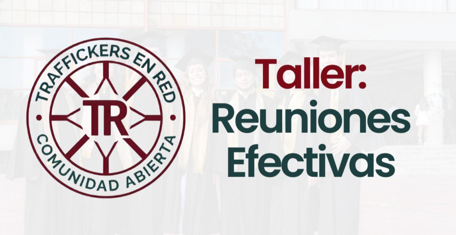 Taller: Reuniones 100% Efectivas