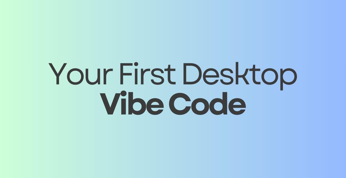 Your First "Vibe Code"
