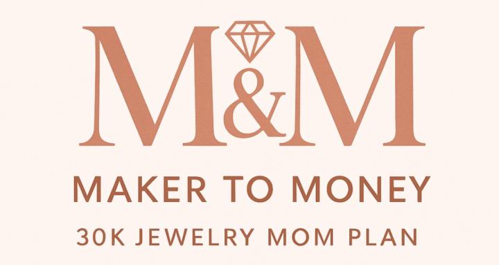 The 30K Jewelry Mom Plan
