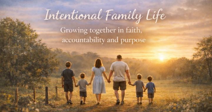 Intentional Family Life