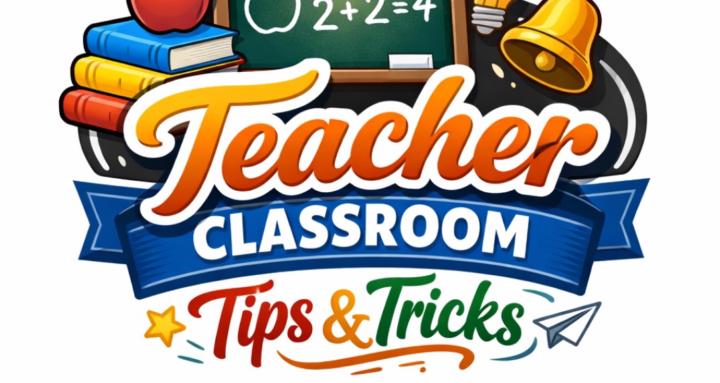 Teacher Tips and Tricks