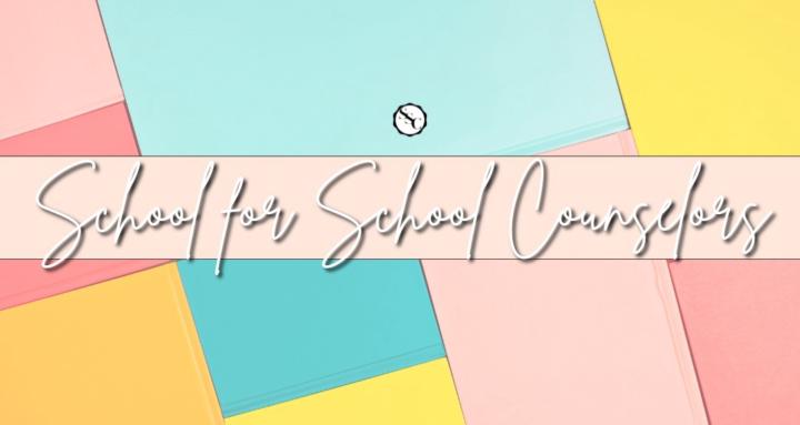School for School Counselors